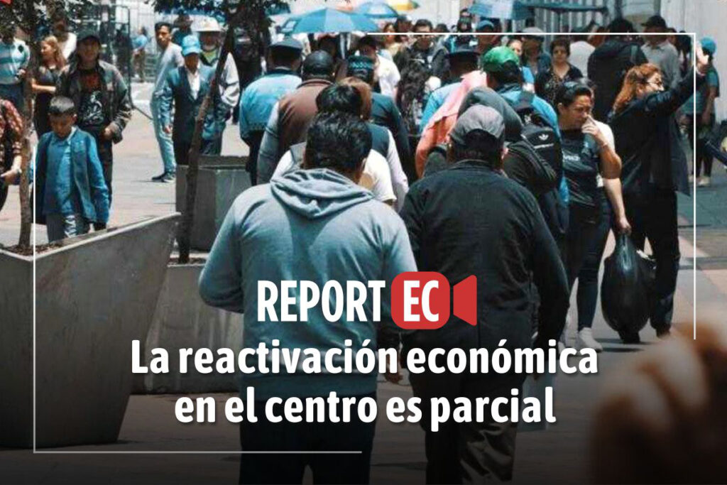 La reactivación económica en el Centro Histórico de Quito es parcial.